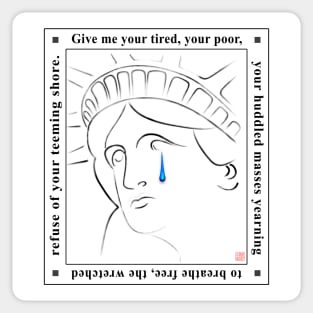 Statue Of Liberty Crying with quote Sticker